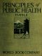 [Gutenberg 53974] • Principles of Public Health / A Simple Text Book on Hygiene, Presenting the Principles Fundamental to the Conservation of Individual and Community Health